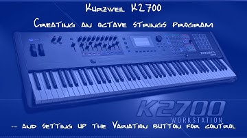 Kurzweil K2700 - creating an octave strings program