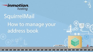SquirrelMail Tutorial Series - 6 of 12 - How to manage your address book