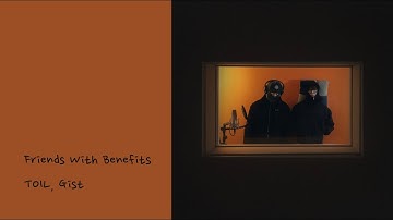 【日本語訳】TOIL, Gist - Friends With Benefits