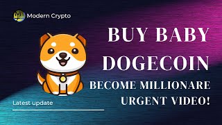 BUY BABY DOGECOIN ? BECOME MILLIONAIRE ? BABY DOGECOIN LATEST UPDATE TODAY ?
