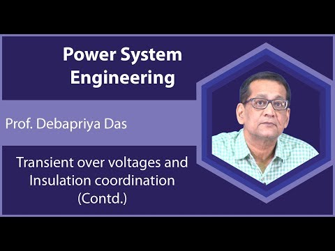 Lecture 17 : Transient over voltages and Insulation coordination (Contd.)