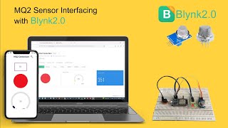 Gas Monitoring with Blynk2.0 IoT App and Cloud Web Dashboard: Learn How to Use MQ2 Gas Detector!