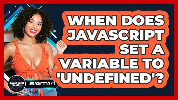 When Does JavaScript Set A Variable To 