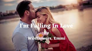 I'm Falling In Love – By Wildflowers, Emmi - Songs for Lovers #happy #dance #love