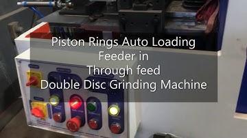 Piston Ring Auto Loading in Double Disc Grinder Machine