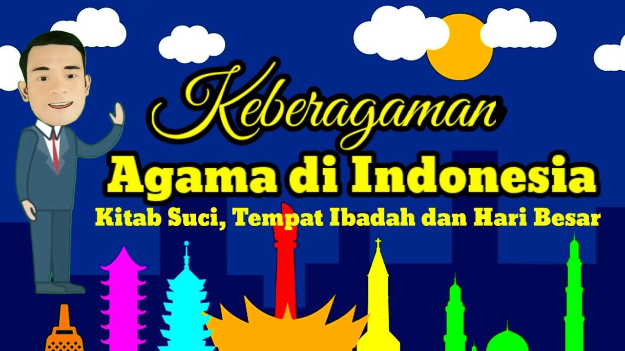 Keberagaman Agama Di Indonesia Nama Kitab Tempat Ibadah Dan Hari Besar Youtube