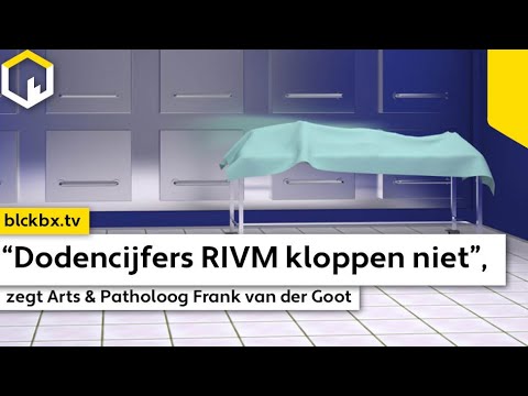 Patholoog spreekt zich uit; "Dodencijfers RIVM kloppen niet!"