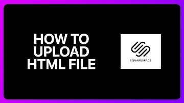 How To Upload HTML File To Squarespace Tutorial