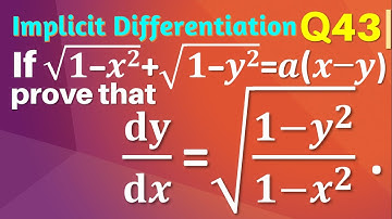 Q43 | If √(1-x^2 )+√(1-y^2 )=a(x-y), prove that ⅆy/ⅆx=√((1-y^2)/(1-x^2 ))
