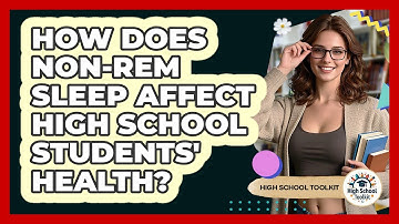 How Does non-REM Sleep Affect High School Students