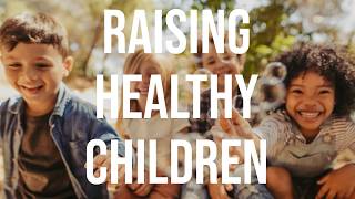 Raising Healthy Children (2013 Rerun)