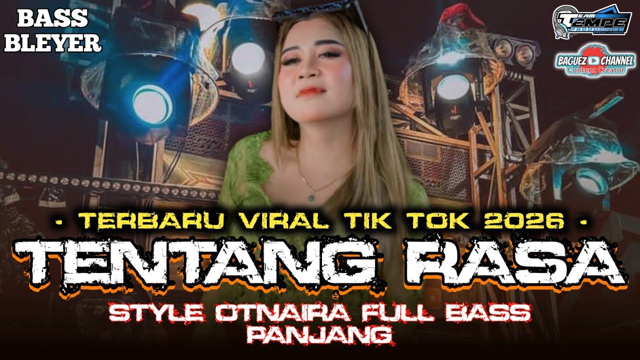 DJ TENTANG RASA STYLE OTNAIRA TERBARU 2026 FULL BASS