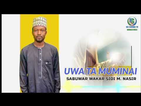 Sabuwar Waƙar Sidi M Nasir UWA TA MUMINAI Maulaty Gaida Ke Nake Nana Khadija As