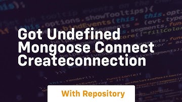 Got undefined mongoose connect createconnection