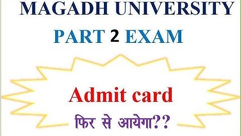magadh university part 2 exam admit card फिर से आएगा  ??