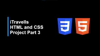 HTML and CSS Project | iTravells | Part 3 #html5 #css3 #htmlproject #cssproject