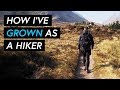 How I've grown as a hiker - The pain, gain and why I started making adventure videos