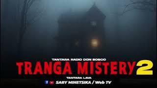 TANTARA MALAGASY - TRANGA MISTERY 2 (Tantaran'i RADIO DON BOSCO) Tantara Lava