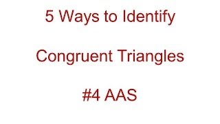 5 Ways to Find Congruent Triangles #4 AAS