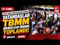 CHP Grup Toplantısı öncesinde vatandaşlar TBMM Dikmen Kapı önünde toplandı / Ankara #Canlı
