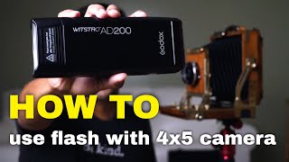 How To Use Flash with a 4x5 Film Camera