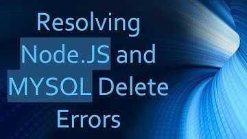 Resolving Node.JS and MYSQL Delete Errors