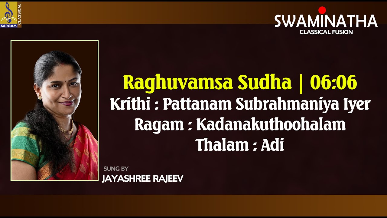 Raghuvamsa Sudha  Classical Fusion by Jayashree Rajeev  Swaminatha