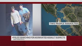 San Francisco police searching for aggravated assault suspects
