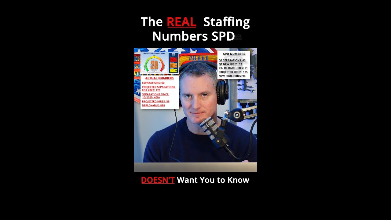 The REAL Staffing Numbers the Seattle Police Department DOESN'T Want You to Know!