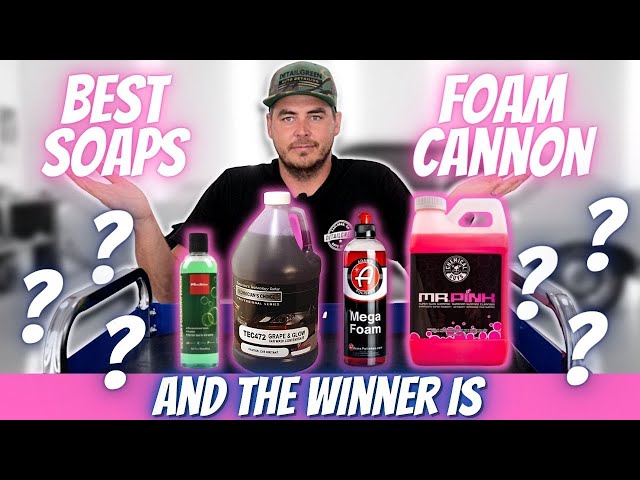 Best SOAP for your FOAM CANNON Winner