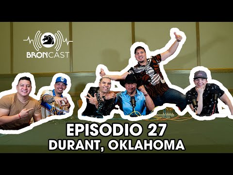 BRONCAST Episodio 27 - Durant, Oklahoma