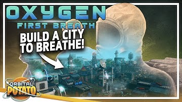 Unique OXYGEN Based City Builder!! - Oxygen: First Breath - City Builder Survival Colony Sim