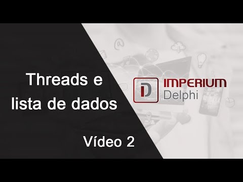 Threads e lista de dados em Delphi