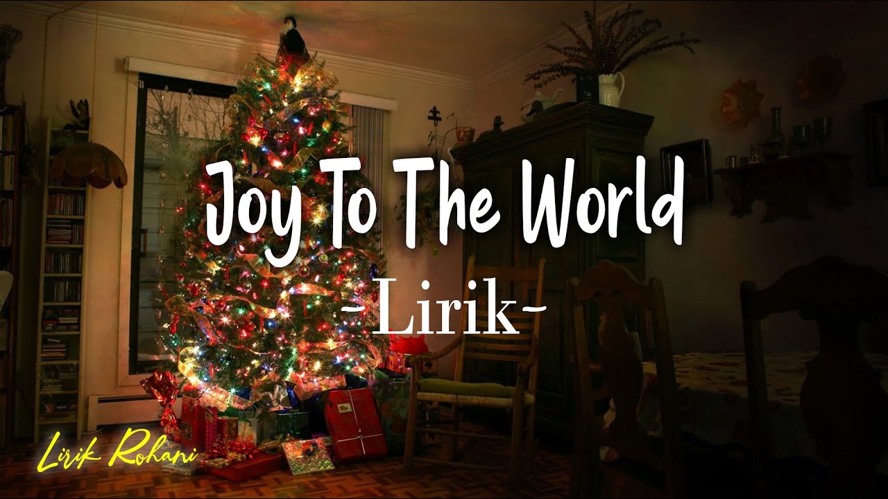 Joy to the World Lirik (Hai Dunia Gembiralah) - Lagu Natal Terbaru 2022 Joy to the World Lirik (Hai Dunia Gembiralah) - Lagu Natal Terbaru 2022