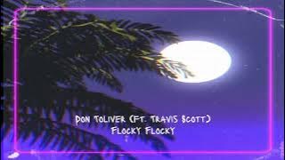 Don Toliver - Flocky Flocky (ft. Travis Scott) [Slowed Reverb]