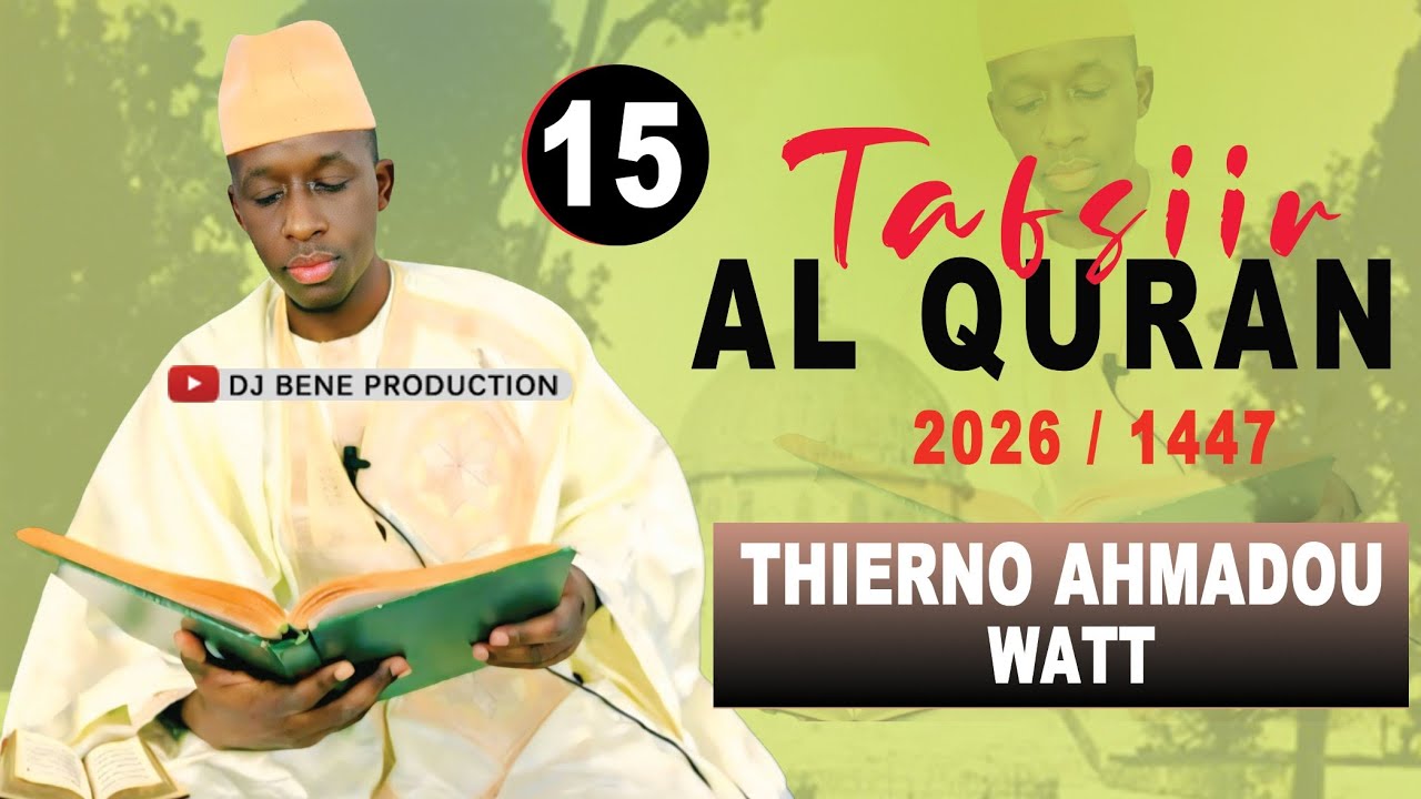 15 Tafsiir AlQuran  - Thierno Ahmadou Watt 2026