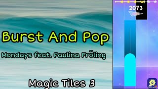 Burst And Pop - Mondays feat. Paulina Froling | MAGIC TILES 3