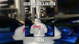 Uğur Öztürk ft. Patron - Orman (Speed Up) Resimi