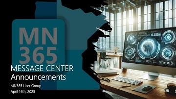 MN365 April 2025 | Message Center Updates