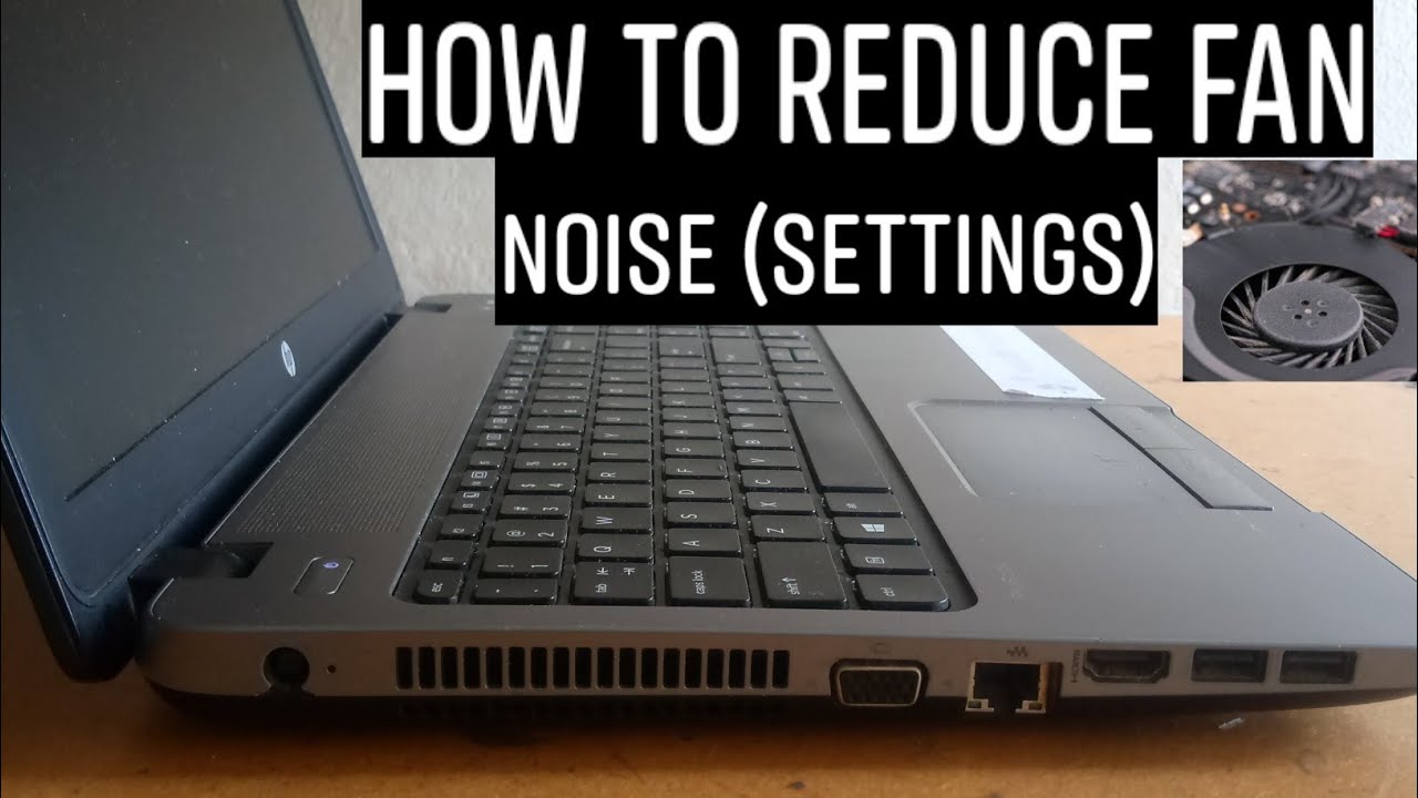 Settings On How To Stop Or Reduce Laptop Fan Noise Laptop Fan Noise