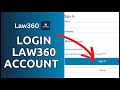 How to login law360 account online 2024