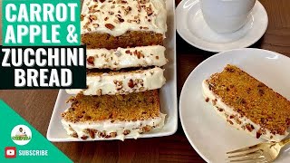 Carrot Apple Zucchini Bread | How to make Carrot Apple Zucchini Bread | Zucchini Bread Recipe