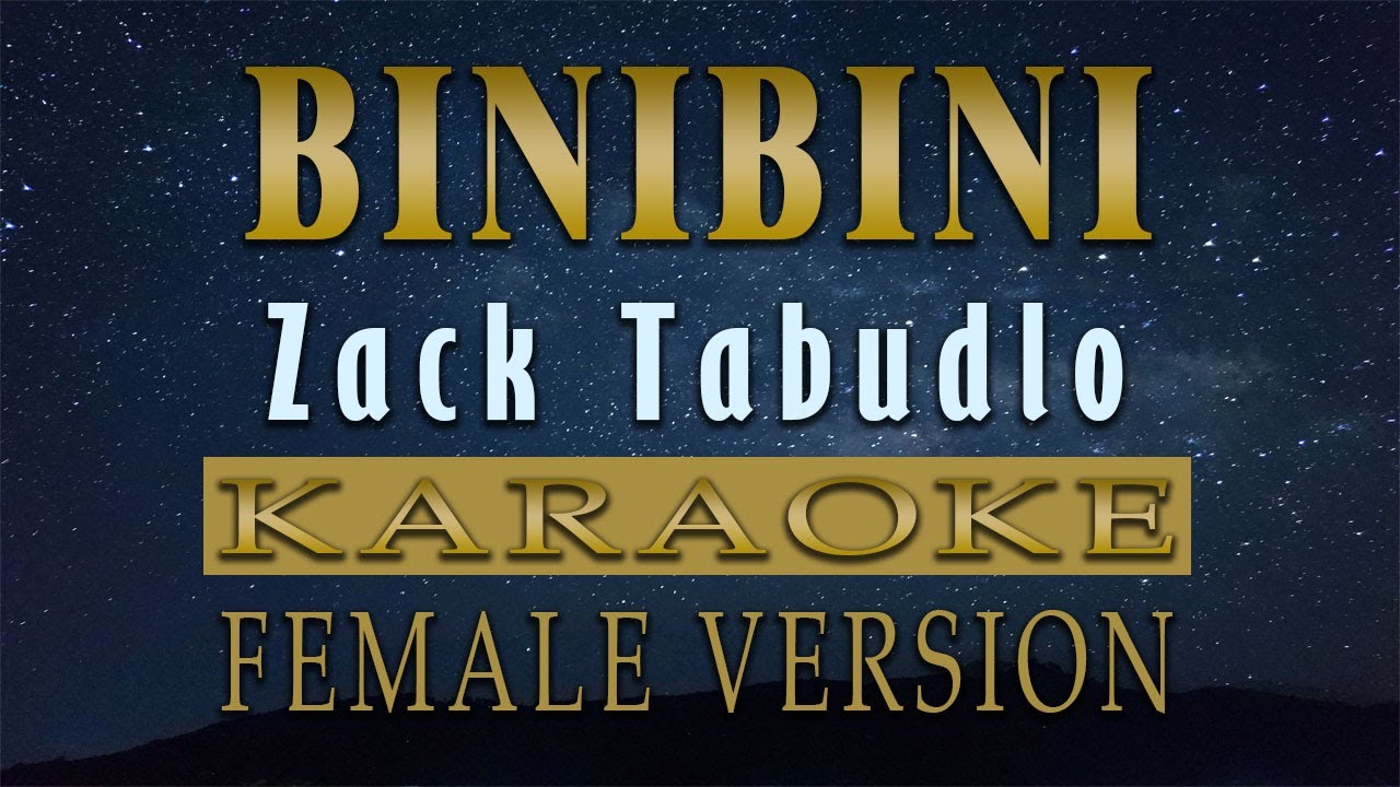 Binibini - Zack Tabudlo (KARAOKE) Female Version - YouTube