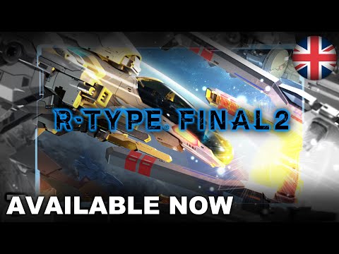 R-Type® Final 2 - Launch Trailer (PS4, Nintendo Switch, Xbox, PC) (EU - English)