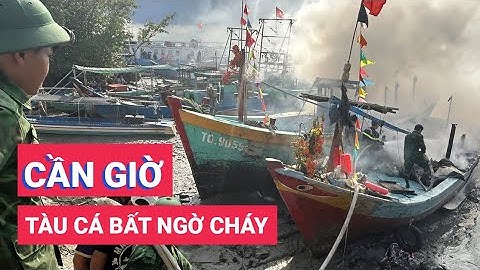 Cháy tàu cá ở cửa sông Đồng Tranh, giáp biển Cần Giờ