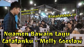 Download Lagu Lagi ngamen Pada Teriak Biasalahhh - CATATANKU - MELLY GOESLAW (LIRIK) Live Menoewa Kopi Jogja MP3