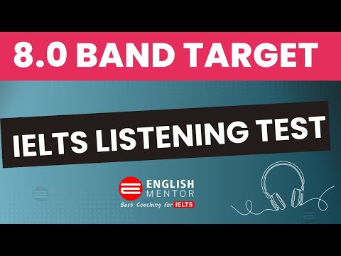 IELTS Listening Test - Target Band Score 8.0