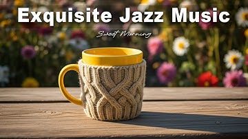 Exquisite Jazz  Music ☕ October Bossa Nova Instrumental and  Jazz Cafe Music for Start The Morning.
