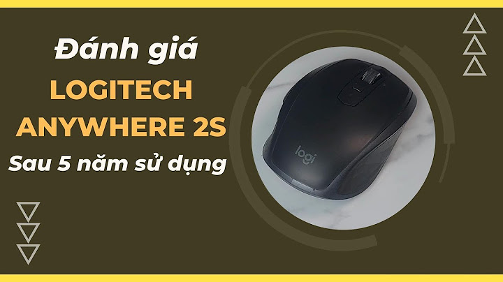 Đánh giá chuột logitech anywhere 2s tinhte năm 2024