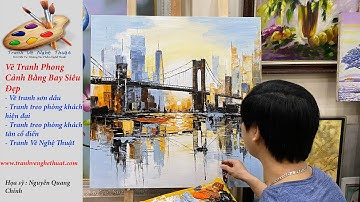 Vẽ Tranh Phong Cảnh Châu Âu - Vẽ Tranh Sơn Dầu Trên Vải Toan